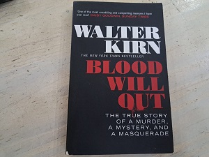 Blood will Out - Walter Kirn