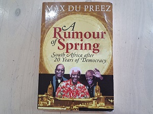 A Rumor of Spring - Max Du Preez