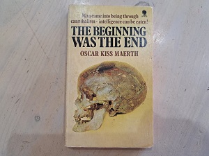 The Beginning was the End - Oscar Kiss Maerth for sale by Hermanus Bargain Box